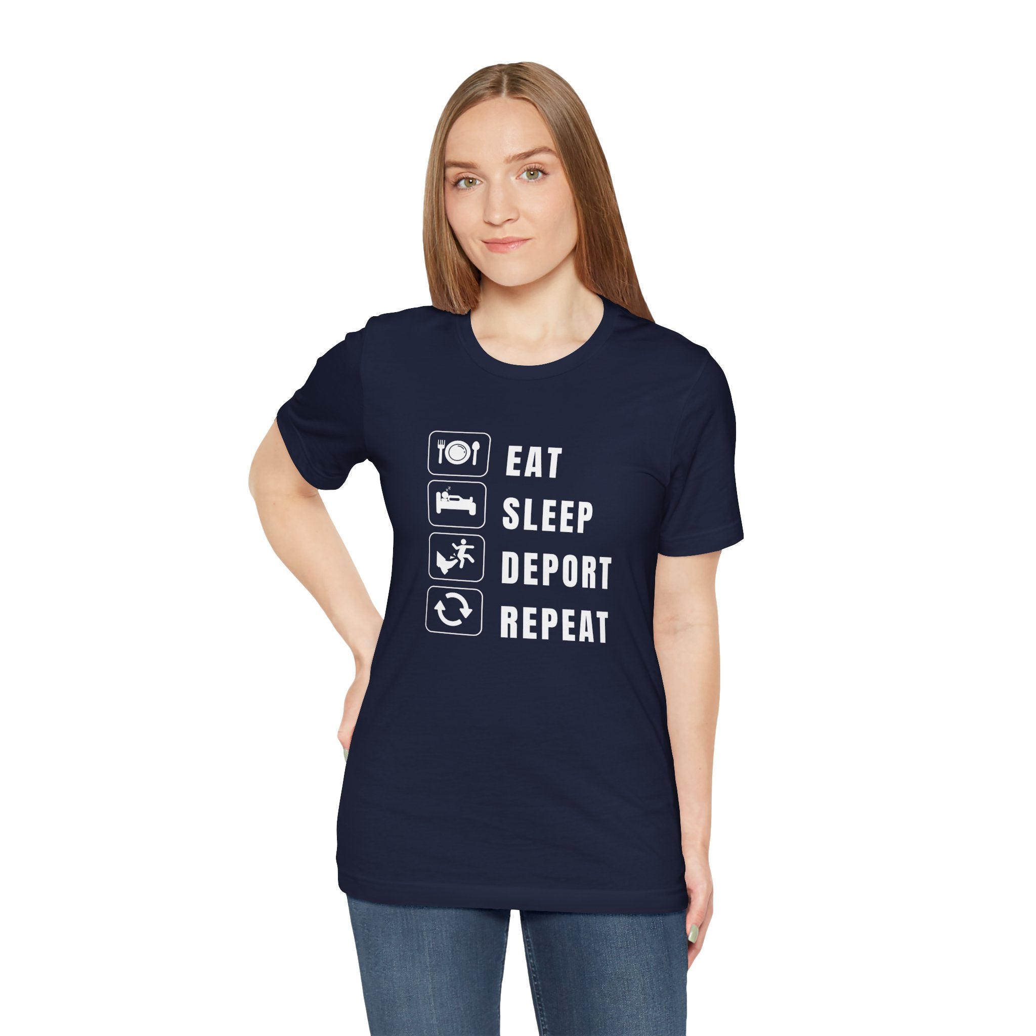 Eat, Sleep, Deport, Repeat T Shirt