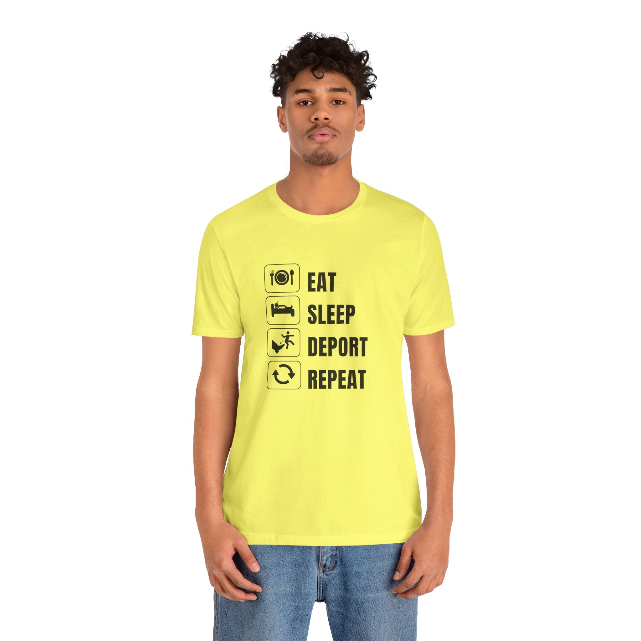 Eat, Sleep, Deport, Repeat T Shirt