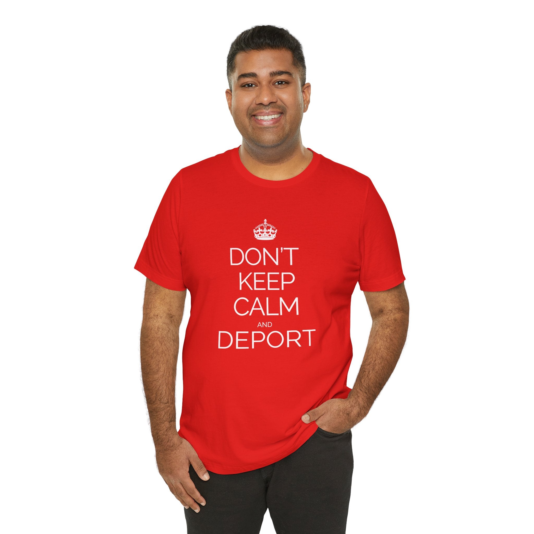 Dont Keep Calm and Deport