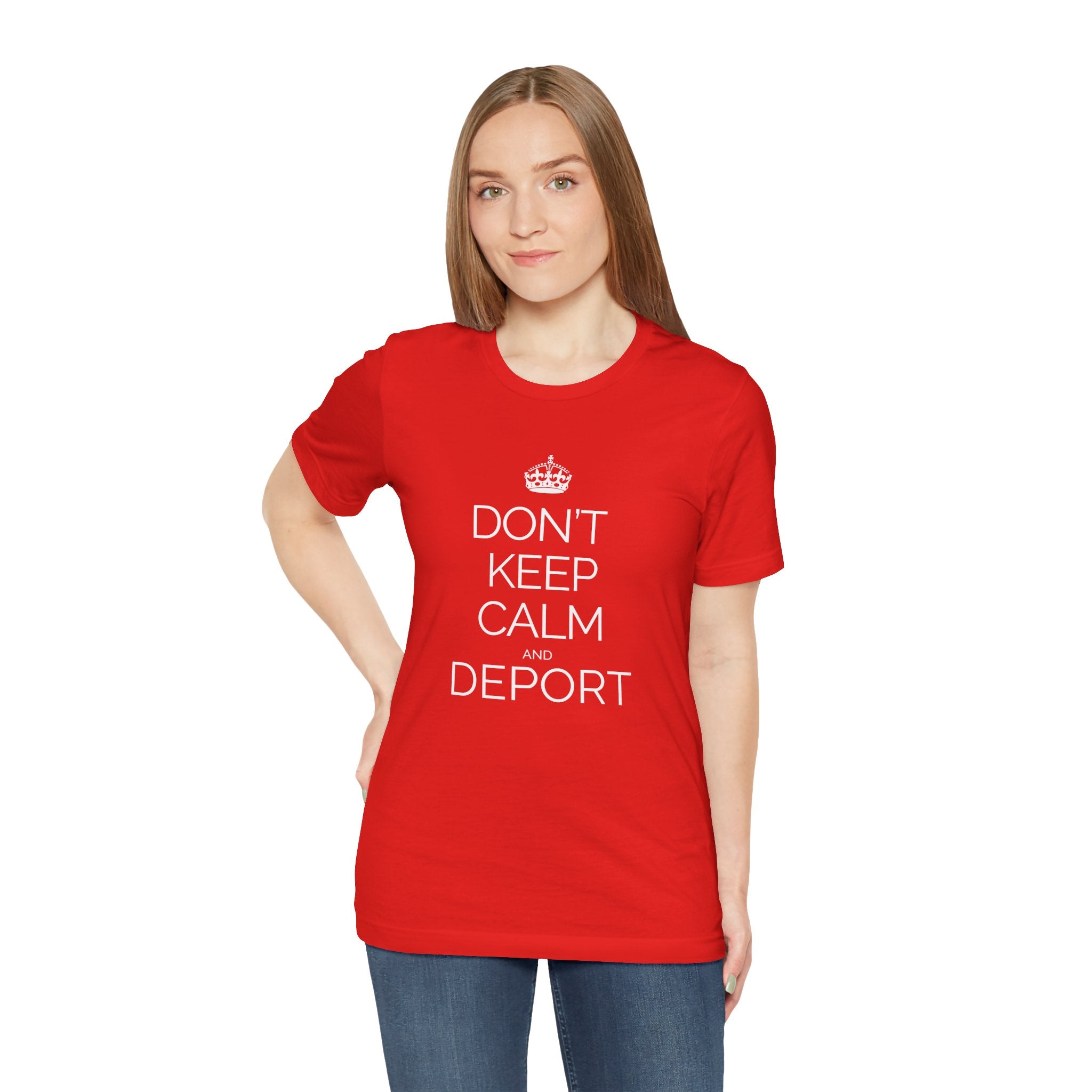 Dont Keep Calm and Deport