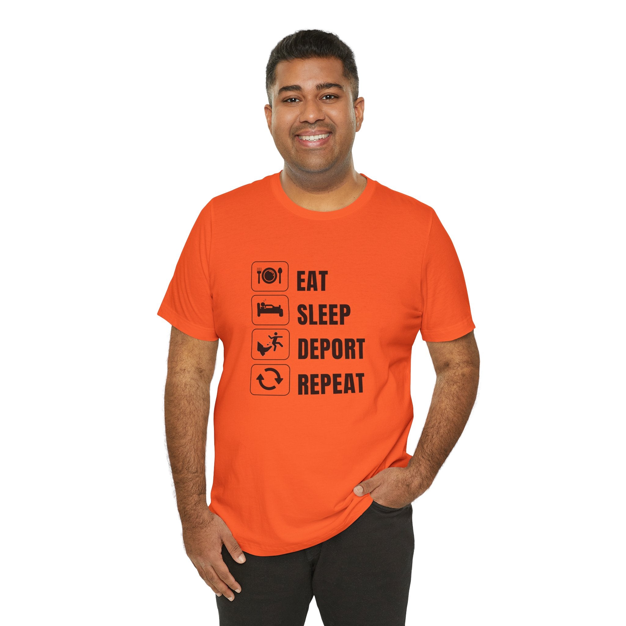 Eat, Sleep, Deport, Repeat T Shirt