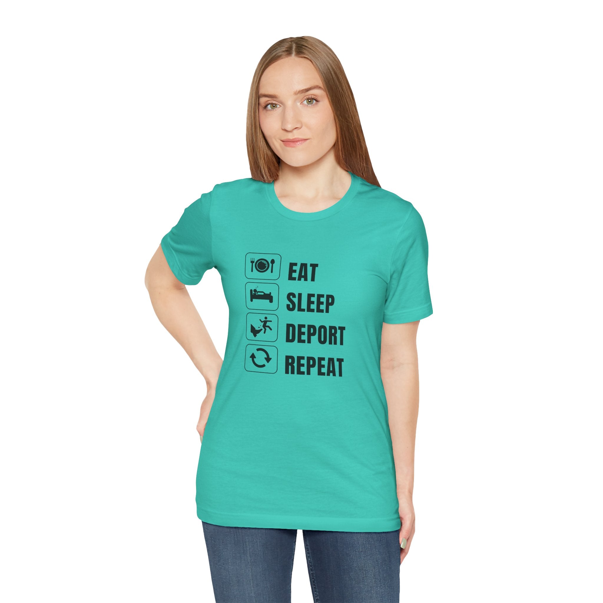 Eat, Sleep, Deport, Repeat T Shirt