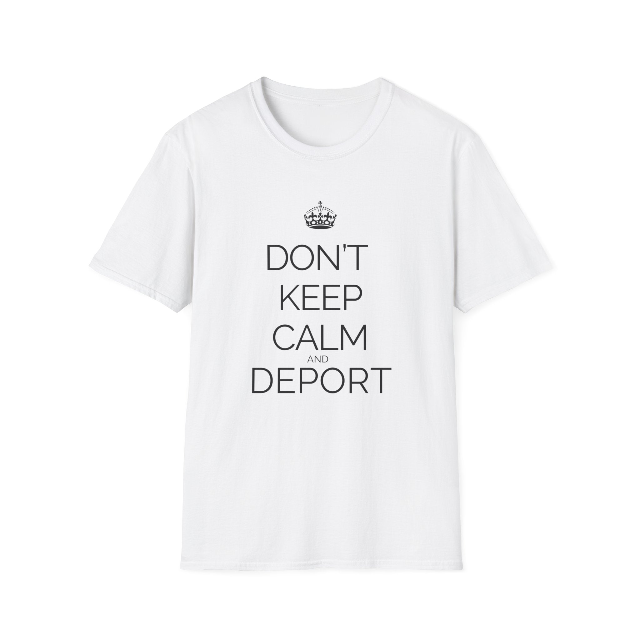 Don't Keep Calm and Deport